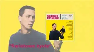 Wojciech Młynarski - Światowe życie [Official Audio]