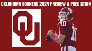 2024 Oklahoma Sooners Preview | College Football Prediction