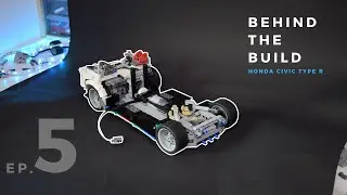 Behind The Build - Lego Honda Civic Type R /ep.5