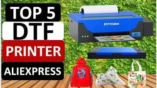 Top 5 Best DTF Printer AliExpress Amazon GearBest Banggood