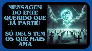 MENSAGEM DO ENTE QUERIDO que já partiu ⭐️ Vídeo 193