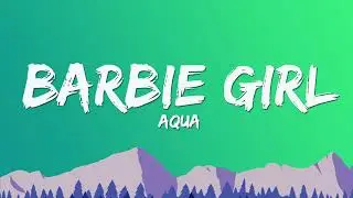 Aqua - Barbie Girl (Lyrics)
