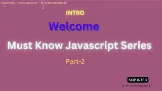 Part #2, Must Know Javascript Series
