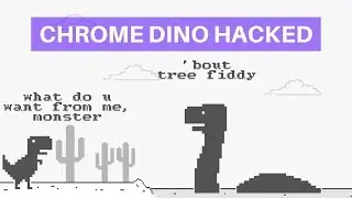 Chrome Dinosaur Game Hacked | Make Highest Score | Change Game Speed