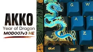 Dragon Gaming Keyboard | Akko MOD007v3 HE Year of Dragon Review