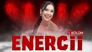 ENERCİİ I 1. BÖLÜM (BELGESEL)