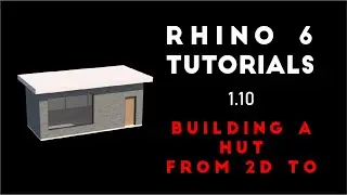 Rhino 6 3D Modeling 1.10  Building a hut from 2D Plan to 3D Model
