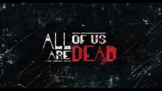 All of Us Are Dead - Official Trailer