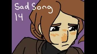 Sad Song  - Part 14 (OC)