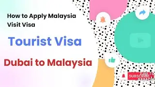 How to apply Malaysia Visit Visa from Dubai | UAE | Complete process
