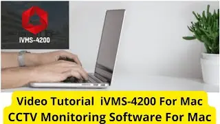 Configuration Of ivms 4200 For Mac | ivms 4200 For PC App On Mac PC