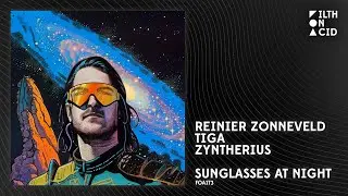 Reinier Zonneveld & Tiga & Zyntherius - Sunglasses at Night [FOA173]