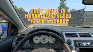 First Drive after 5 years in my Honda Civic SI EP3 (ep. 6)