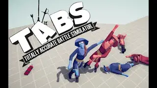 Дамы в перед! Totally Accurate Battle Simulator
