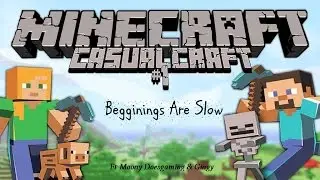 Casualcraft Ep1 Begginings Are Slow  Ft Moony Doesgaming & Gingy