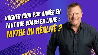 GAGNER 100K PAR ANNÉE EN TANT QUE COACH EN LIGNE : MYTHE OU RÉALITÉ ?