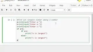 Largest number among 3 numbers using nested if in python