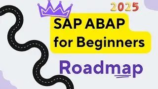 Intro SAP ABAP for Beginners Roadmap - (2025 Edition)