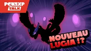 Un nouveau Lugia !? AAAAAAAAH ! (PokExp Talk #1)