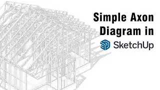 Axon Diagram in Sketchup