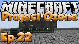 "BEGINING ME SYSTEM!" - Ep. 22 - Minecraft: Project Ozone