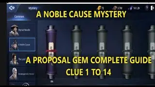 A PROPOSAL GEM CLUE 1 TO 14 COMPLETE GUIDE / A NOBLE CAUSE MYSTERY / MIR4 GUIDE