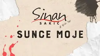 Sinan Sakić - Sunce moje (OFFICIAL LYRIC VIDEO)
