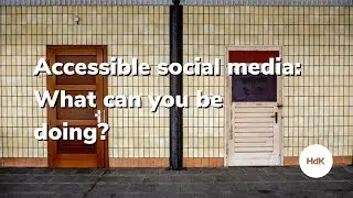 Accessible social media: What can you be doing?