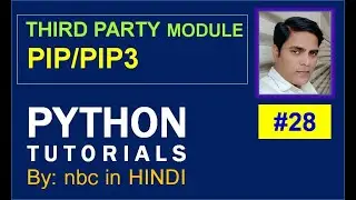 #28 : PIP In Python | PIP3 in Python | Date & Time in Python | Calendar in Python