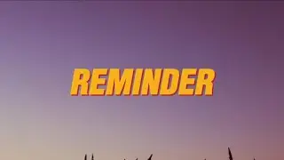THE WEEKND - REMINDER (Lyrics)