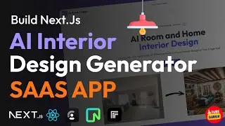 🎨 Build & Deploy Full Stack Next.js AI Interior Design Generator App | React, Tailwind CSS Tutorial