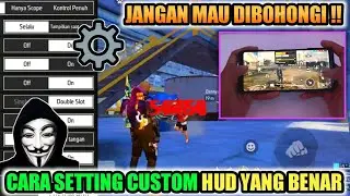 JANGAN MAU DIBOHONGI❗CARA SETTING CUSTOM HUD YANG BENAR !! CARA JADI PRO PLAYER FREE FIRE