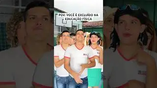 QUANDO VOCÊ É EXCLUÍDO NA EDUCAÇÃO FÍSICA DA ESCOLA