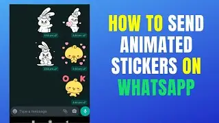 Whatsapp Animated Stickers | How To Download And Send Animated Stickers On Whatsapp