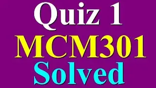 Mcm301 quiz 1solved|| Mcm301 quiz 1 solution|| Mcm301 quizzes| Mcm301 live quiz attempt|| MI Academy