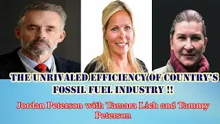 Jordan Peterson -The unrivaled efficiency of country’s fossil fuel industry !!
