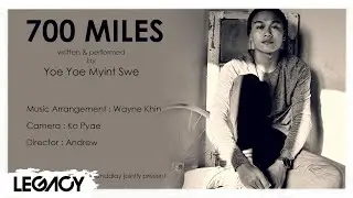 Yoe Yoe Myint Swe - 700 Miles