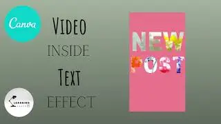 How to create video inside text effect using Canva | Canva Tutorial