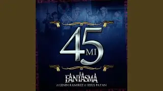 Mi 45 (feat. Lenin Ramirez, Jesús Payan) (En Vivo)