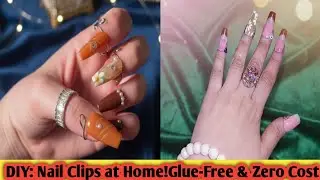 DIY: Nail Clips Without Glue | Easy & Unique Fake Nails paste Idea @MaffDIYZone #nailsclip