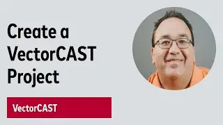 How to Create a Project in VectorCAST