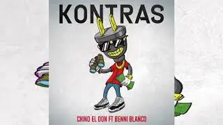 Chino El Don' Kontras (ft Benni Blanco)(Rich The Kid'Plug Walk remix)