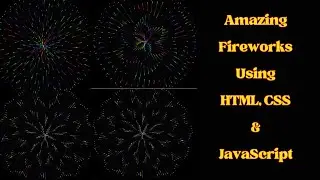 How to make Firework using HTML and CSS JavaScript | How to design Firework | Amit Tutorial