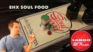 Electro - Harmonix - Soul Food - pedal demo/review