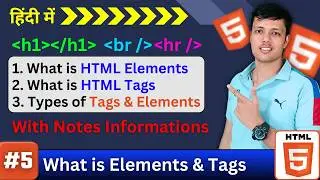 Ep. 05 || What is HTML Elements & Tags | Difference Between HTML Elements & Tags