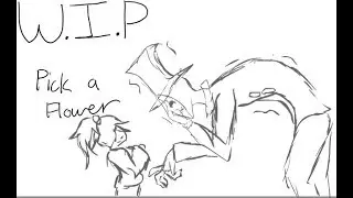 Pick A Flower (Still in W.I.P) (Animation MEME)