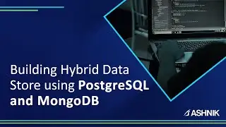 Building Hybrid Data Store using PostgreSQL and MongoDB