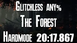 The Forest Speedrun Glitchless Any% Hardmode in 20:17.867
