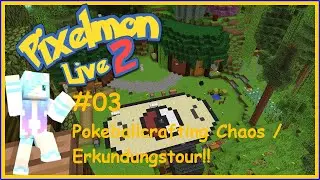 Pixelmon Life #3 Pokeball Crafting Chaos/ Erkundungstour!!