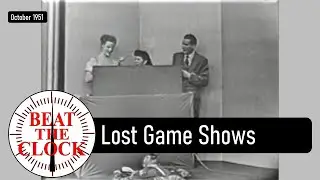 Beat the Clock - The Oldest Surviving Gameshow Episode | Lost Game Shows